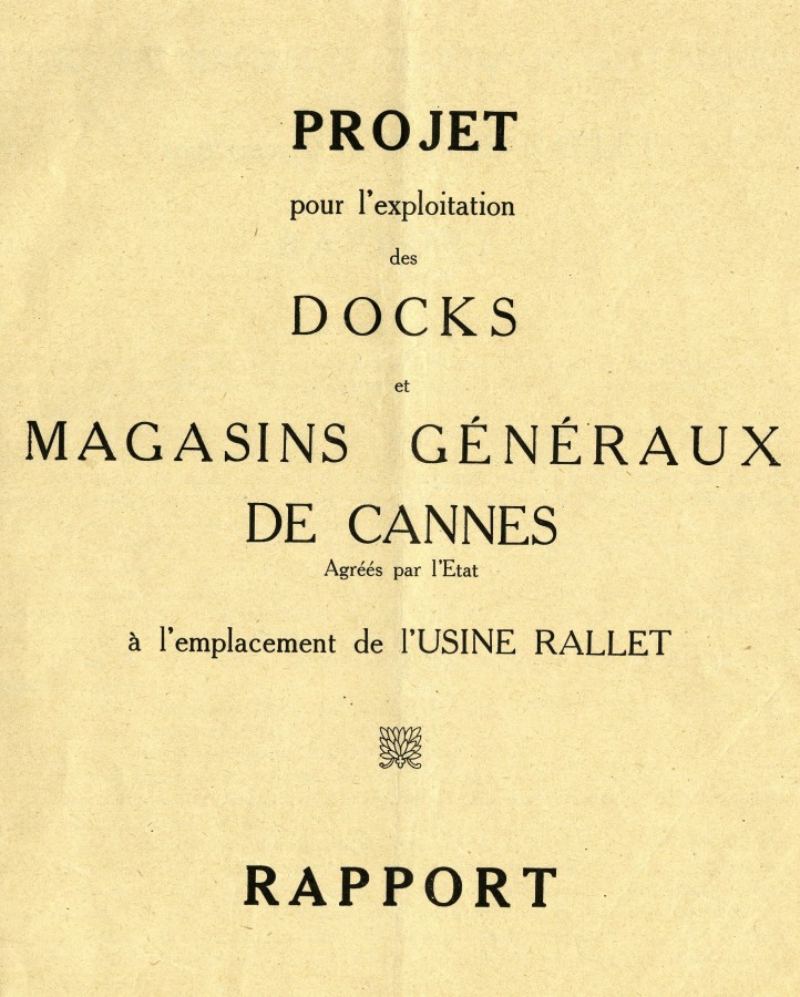 Projet pour l'exploitation des docks et magasins gnraux de Cannes  l'emplacement de l'usine Rallet. 1930 (11O4)